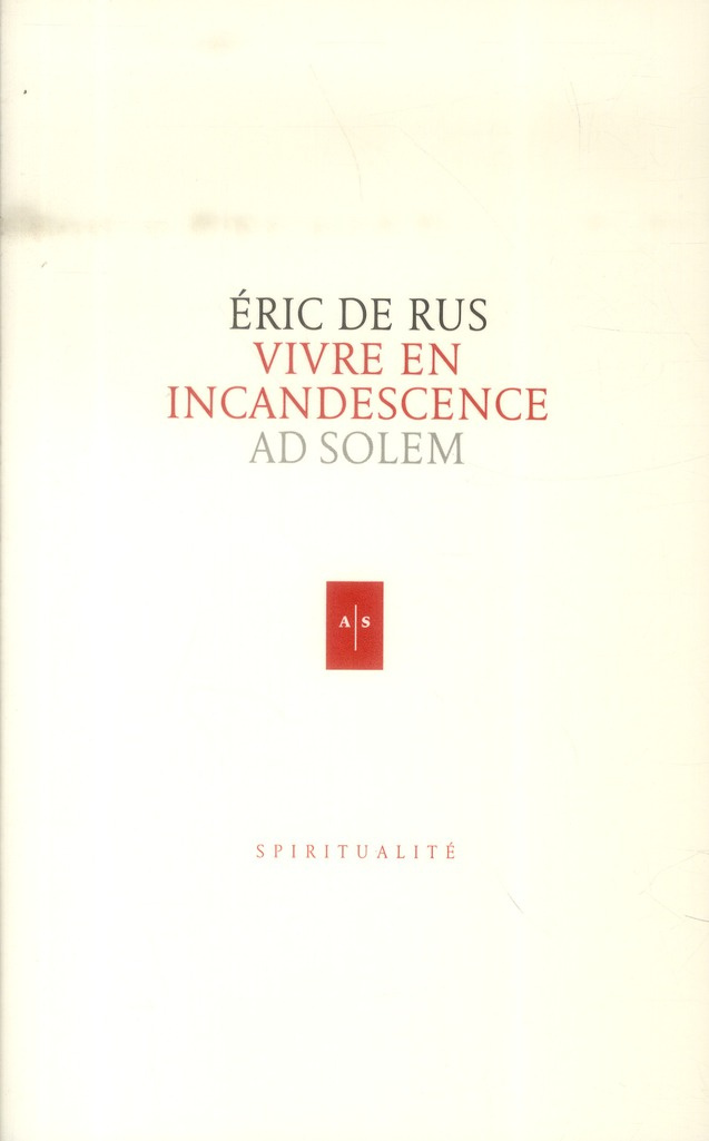 VIVRE EN INCANDESCENCE