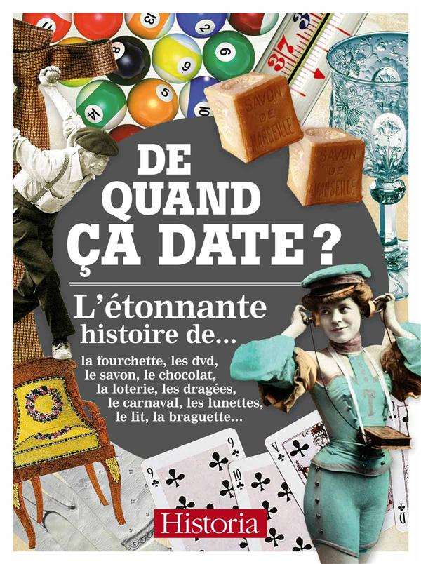 De quand ça date ? / L'étonnante histoire des objets au quotidien