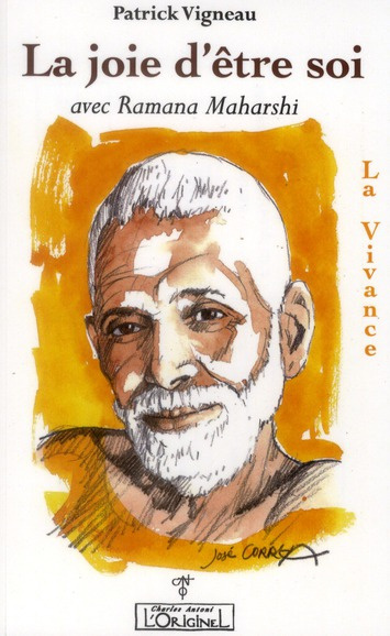 La joie d'être soi avec Ramana Maharshi. La Vivance