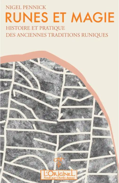 Runes et magie. Histoire et pratique des anciennes traditions runiques
