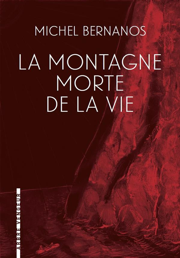 La montagne morte de la vie. Suivi de Ils ont déchiré son image...