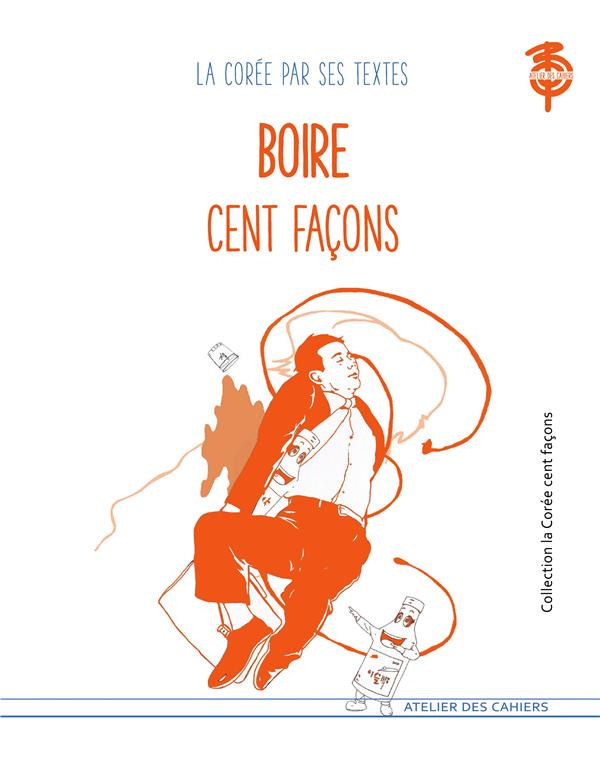 Boire cent façons. La Corée par ses textes