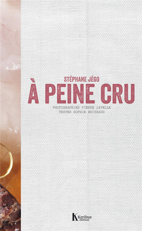A peine cru