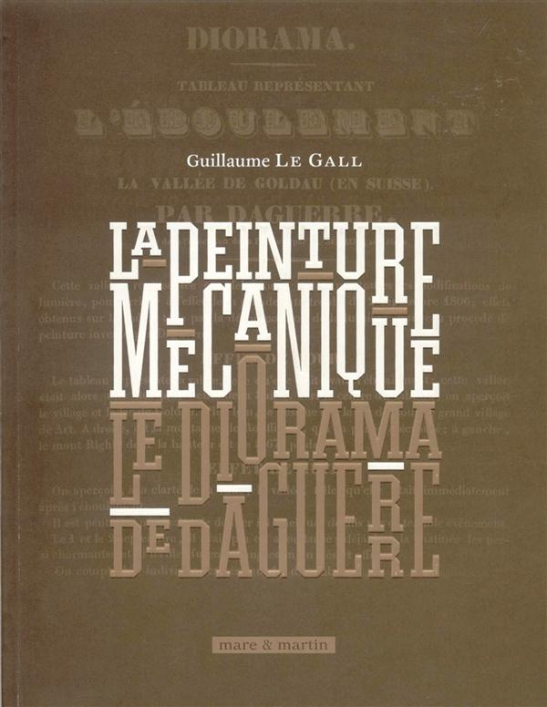 La peinture mécanique. Le diorama de Daguerre