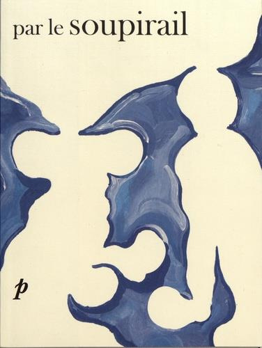 Pan N° 5 : Par le soupirail