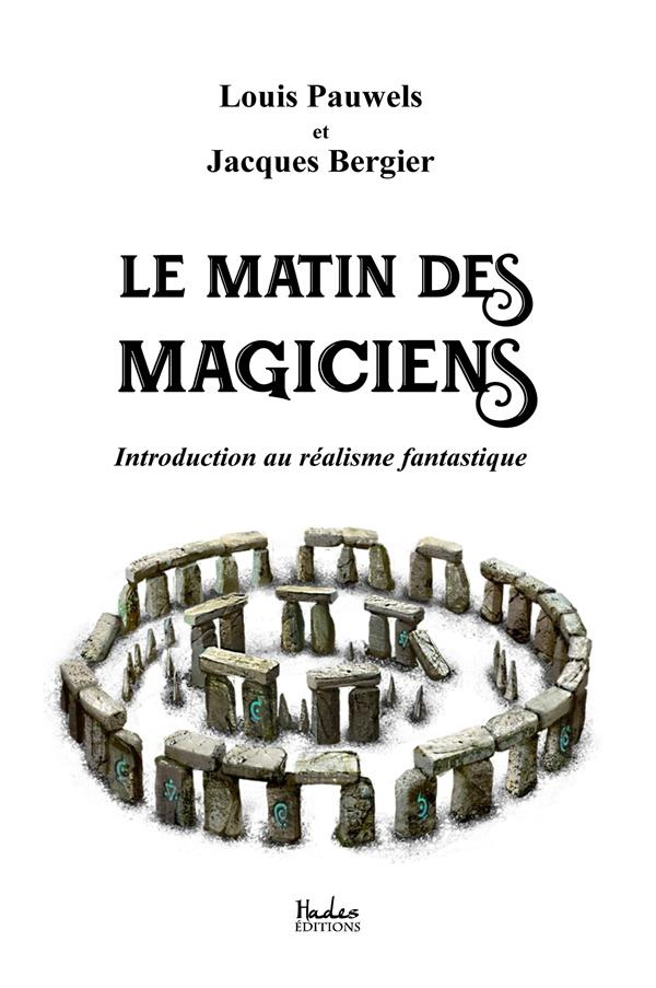 Le matin des magiciens : introduction au réalisme fantastique