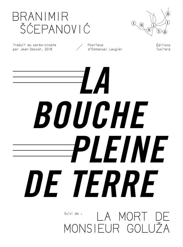 La bouche pleine de terre. Suivi de La Mort de M. Golouja