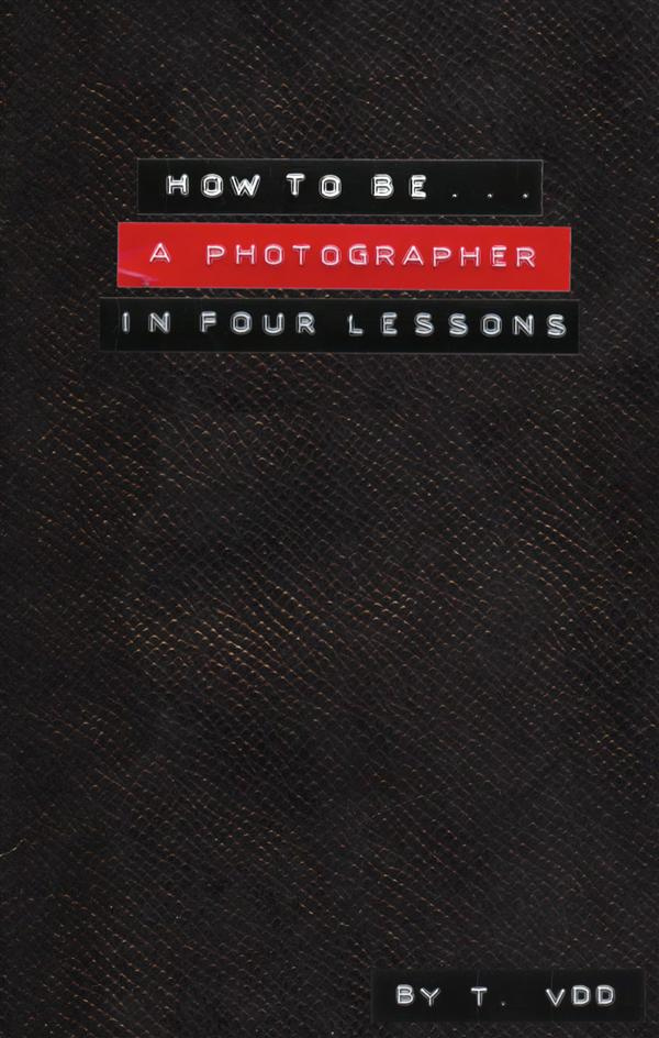 How to be a photographer in four lessons