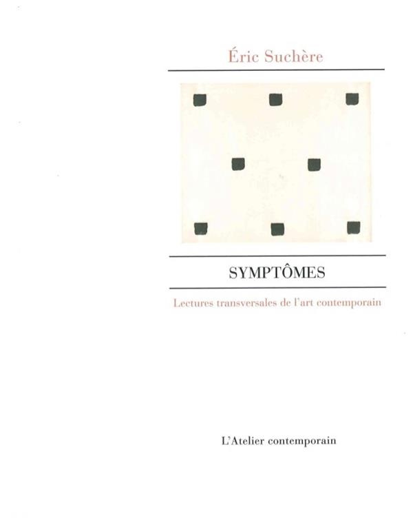 Symptômes. Lectures transversales de l'art contemporain