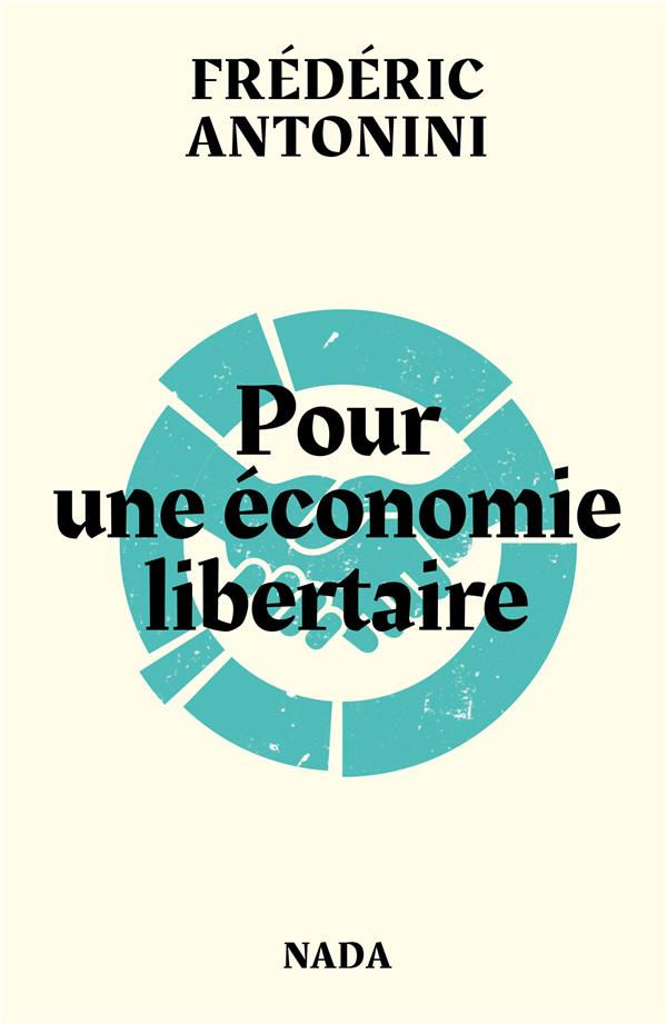Pour une économie libertaire. Pistes et réflexions