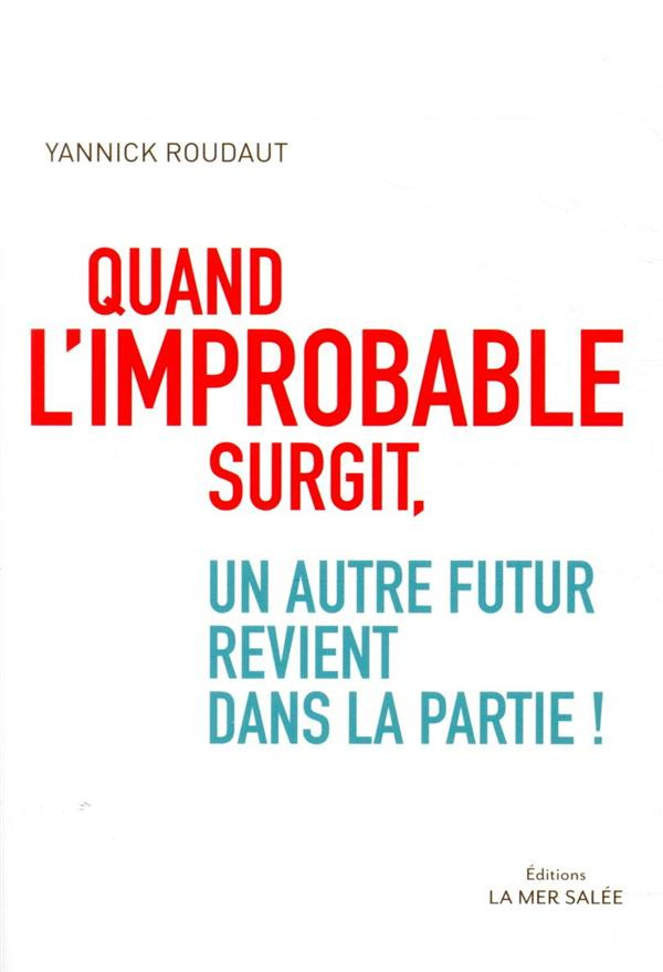Quand l'improbable surgit, un autre futur revient dans la partie !