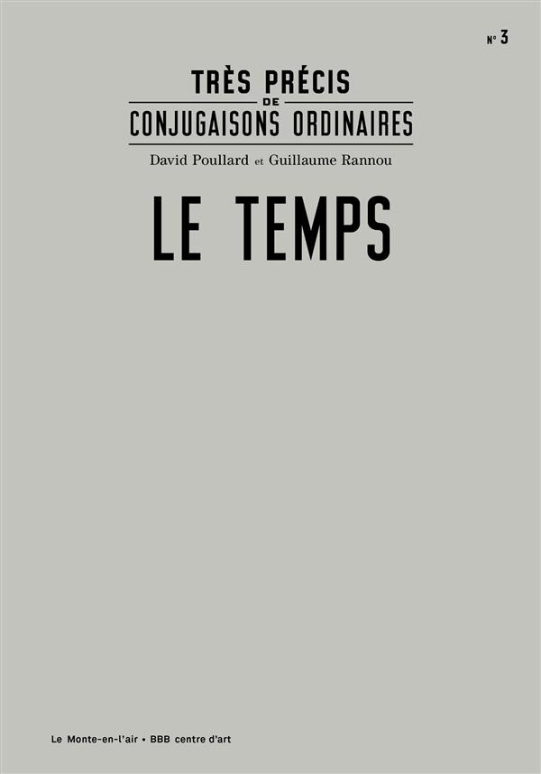 Très précis de conjugaisons ordinaires. N° 3 : Le temps