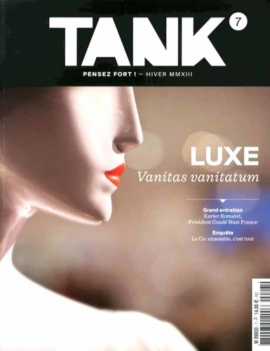 Tank N° 7, Hiver 2013 : Luxe : Vanitas vanitatum