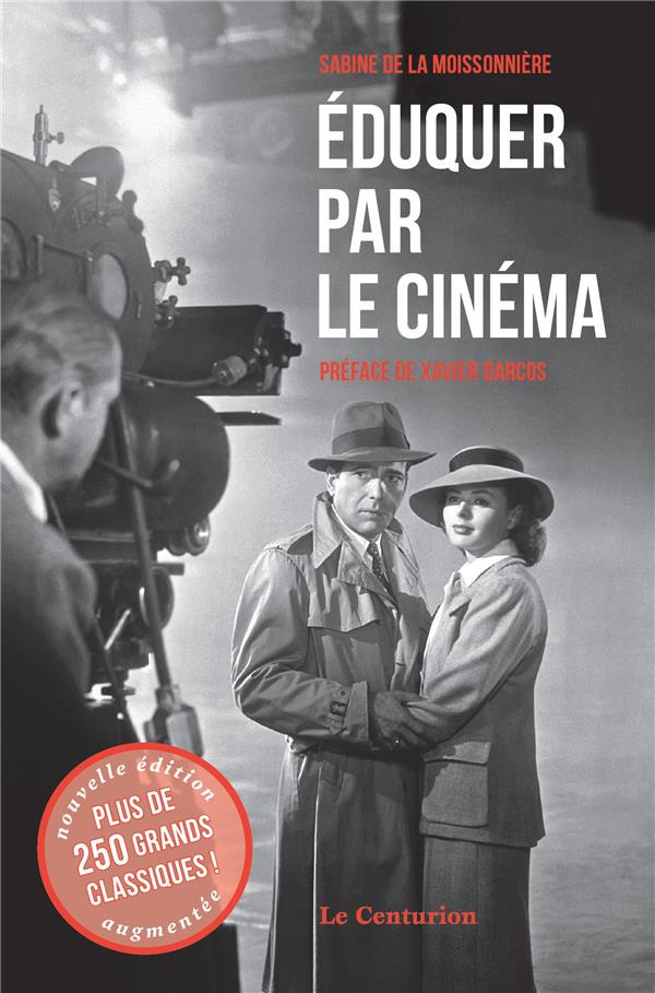 Eduquer par le cinéma. Tome 1