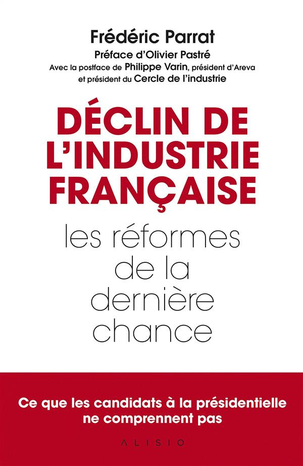 Déclin de l'industrie française. Les réformes de la dernière chance