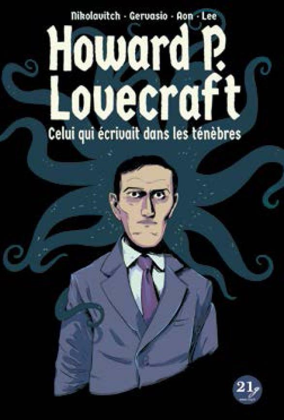 Howard P. Lovecraft. Celui qui écrivait dans les ténèbres
