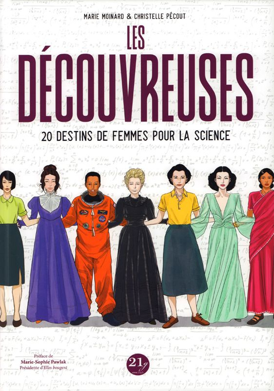 Les découvreuses. 20 destins de femmes pour la science