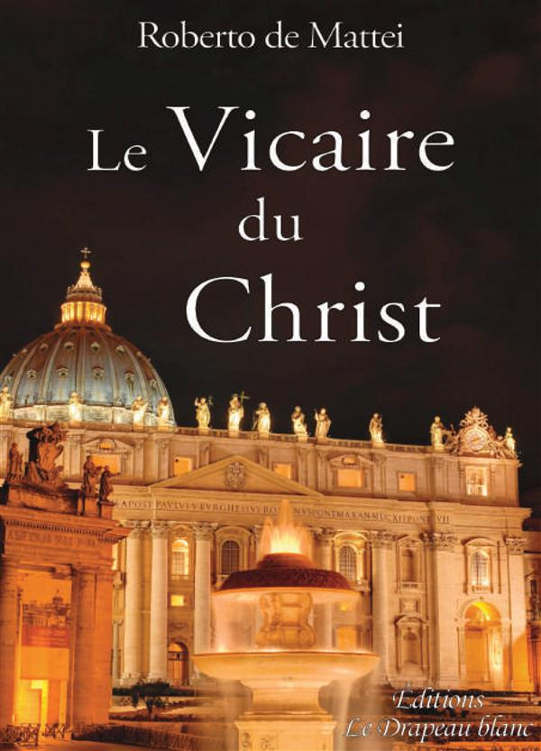 Le vicaire du Christ. Peut-on réformer la papauté ?
