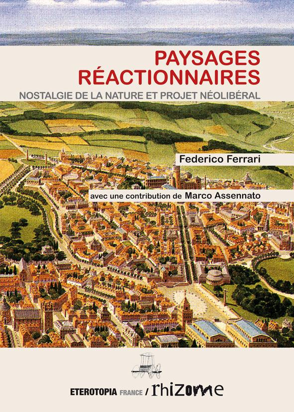 Paysages réactionnaires, nostalgie de la nature et projet néolibéral