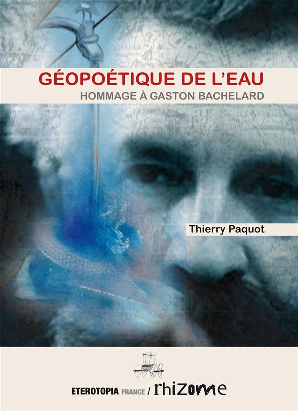Géopoétique de l'eau. Hommage à Gaston Bachelard
