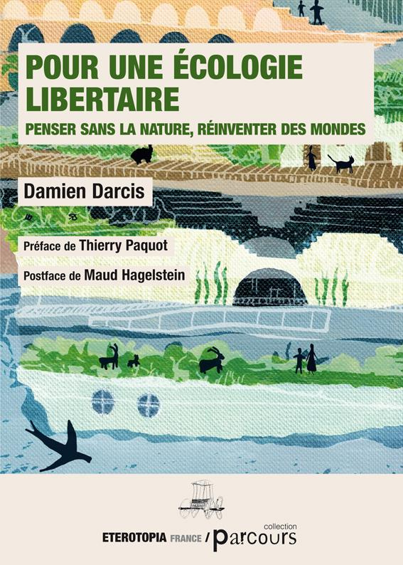 Pour une écologie libertaire. Penser sans la nature, réinventer des mondes