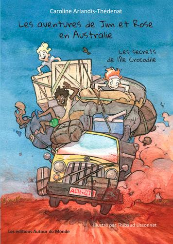 Les aventures de Jim et Rose en Australie. Les secrets de l'île Crocodile