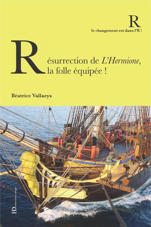 Résurrection de l'Hermione, la folle équipée