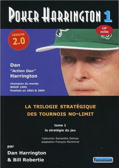 Poker Harrington /1 - La trilogie strétagique des tournois no-limit. Tome 1, La stratégie du jeu