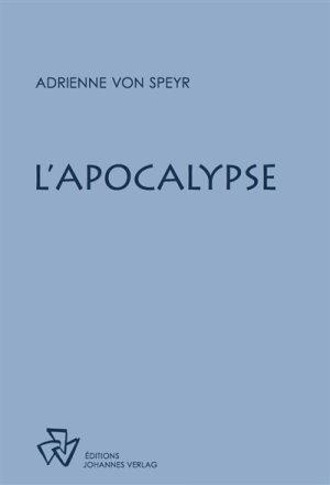 L'Apocalypse. Méditations sur le livre de la Révélation