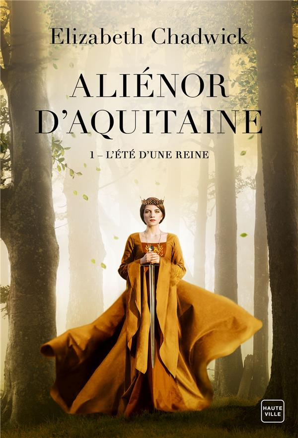 Aliénor d'Aquitaine/01/L'été d'une reine