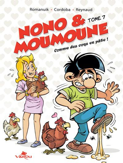 Nono & Moumoune Tome 7 : Comme des coqs en pate !