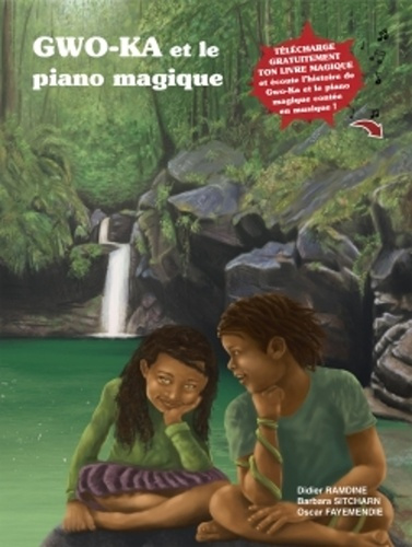 Gwo-ka et le piano magique. Avec 1 ebook