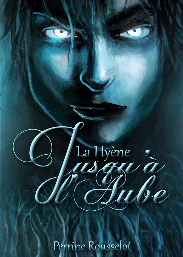 Jusqu'à l'Aube - 1. La Hyène