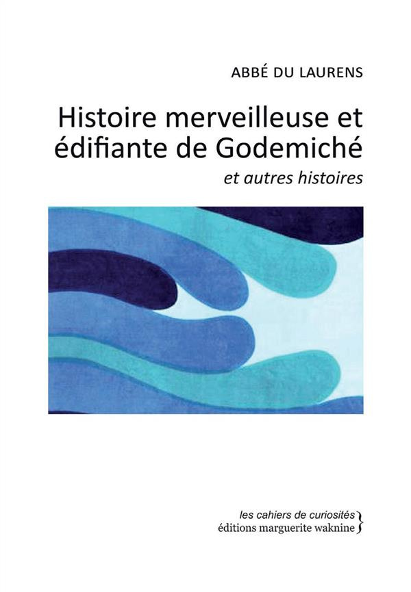 Histoire merveilleuse et édifiante de godemiché. Et autres histoires
