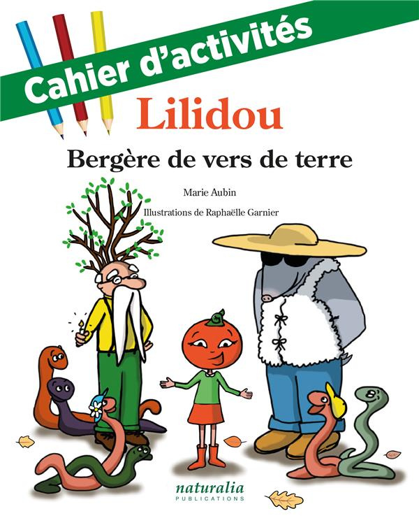Cahier d'activités de Lilidou, bergère de vers de terre