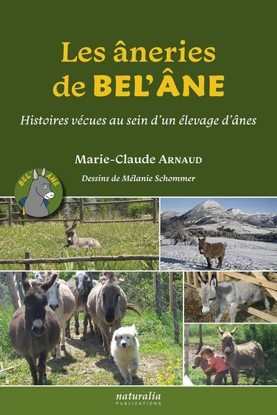 Les âneries de Bel’Ane. Histoires vécues au sein d’un élevage d’ânes