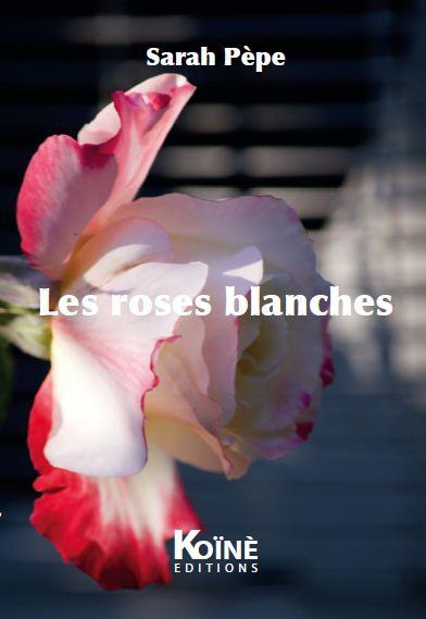 Les roses blanches