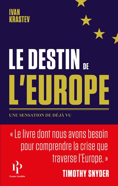 Le destin de l'Europe. Une sensation de déjà vu