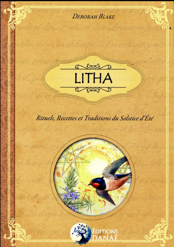 Litha. Rituels, Recettes et Traditions du Solstice d'Eté