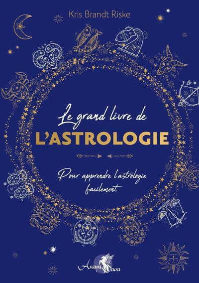 Le Grand Guide de l'Astrologie