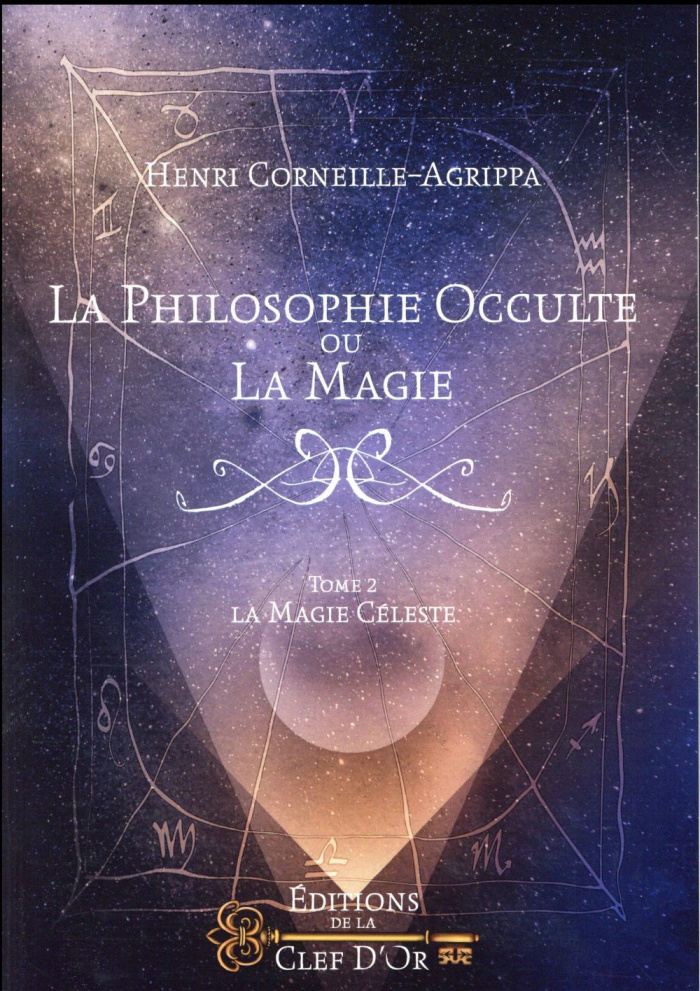 La philosophie occulte ou la magie. Tome 2, La magie céleste