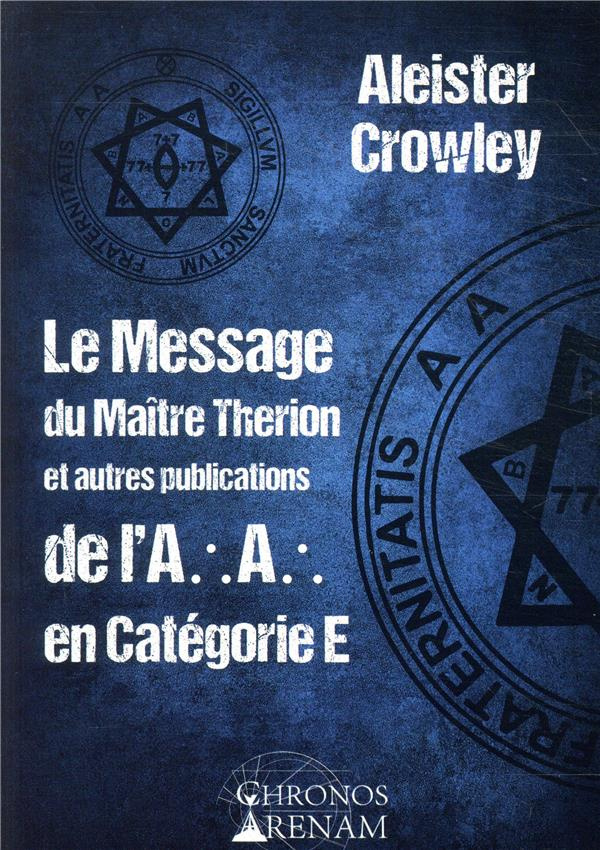 Le message de Maître Therion et autres publications de l'A.A en catégorie E