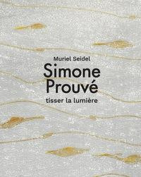 Simone Prouvé. Tisser la lumière