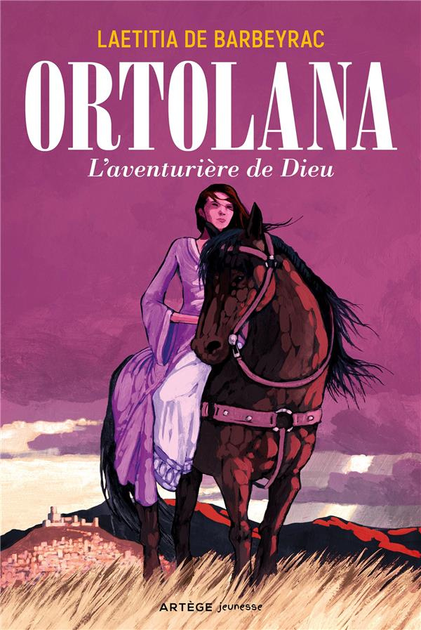 Ortolana : l'aventurière de Dieu