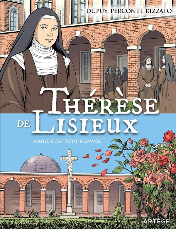 BD THERESE DE LISIEUX - AIMER C'EST TOUT DONNER