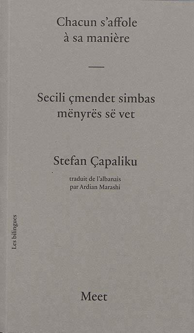 Chacun s'affole à sa manière. Edition bilingue français-albanais