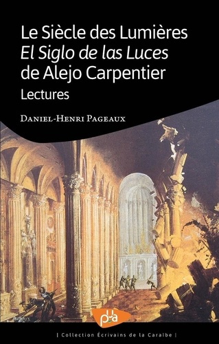 Le siècle des Lumières de Alejo Carpentier. Lectures, Edition bilingue français-espagnol