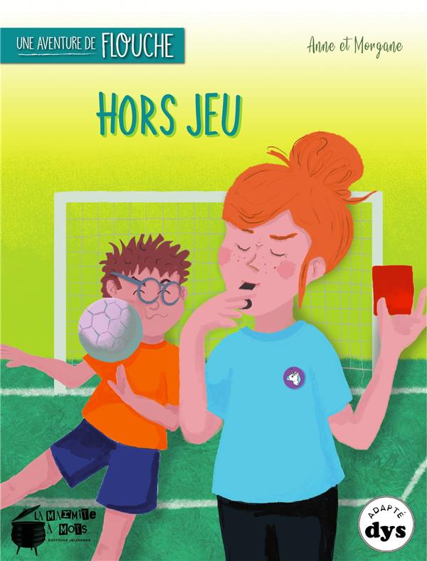 Une aventure de Flouche : Hors jeu [ADAPTE AUX DYS