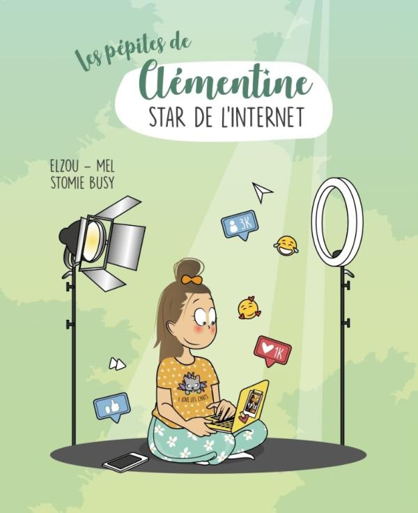 Les pépites de Clémentine Tome 2 : Star de l'internet