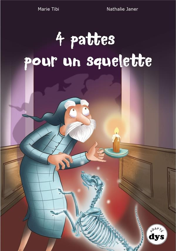 4 pattes pour un squelette [ADAPTE AUX DYS